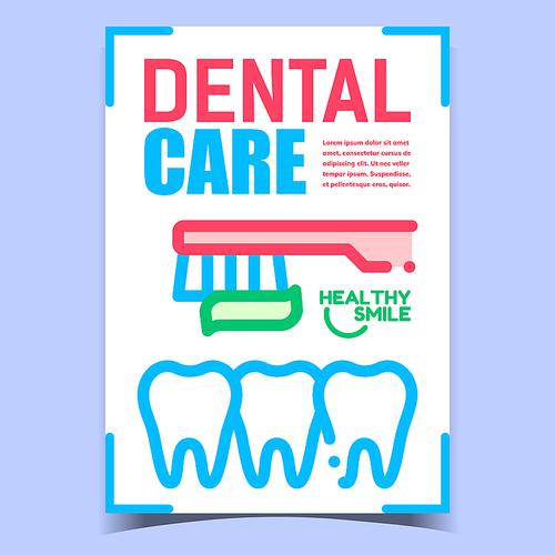Dental Care Creative Advertising Poster Vector. Toothbrush And Toothpaste For Brushing And Care, Hygienic Equipment And Paste For Brush Teeth And Healthy Smile Concept Layout Style Color Illustration
