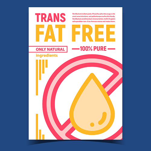 Trans Fat Free Creative Advertising Poster Vector. Fat Drop Crossed Out Round Mark. Natural Ingredients Product Nutrition Concept Template Color Illustration