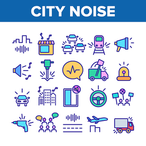 City Noise And Sounds Collection Icons Set Vector. Rattle Of Train Wheels And Car Signal City Traffic, Drill And Jackhammer, Plane And Truck Concept Linear Pictograms. Color Illustrations