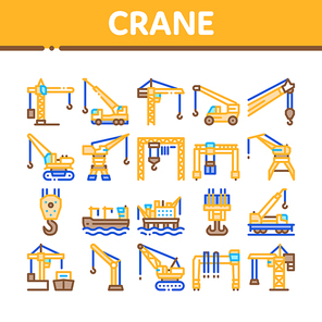 Crane Building Machine Collection Icons Set Vector. Crane Port Construction For Unloading Ship And Tower For Build House, Lifting Weight Concept Linear Pictograms. Color Contour Illustrations