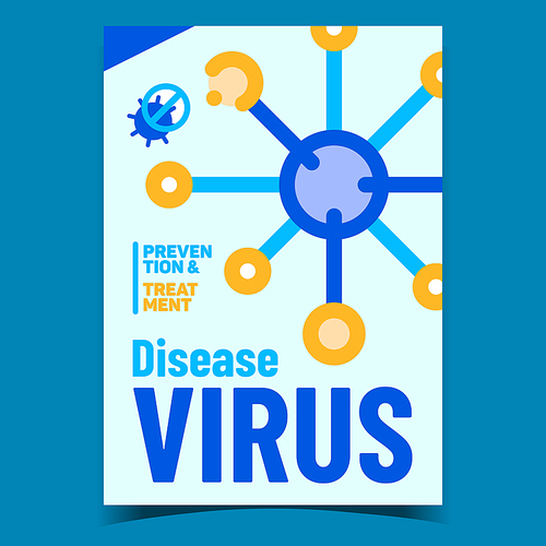 Disease Virus Creative Promotional Poster Vector. Microscopic Virus Bacteria, Prevention And Treatment Advertising Banner. Unhealthy Infection Concept Template Stylish Colored Illustration
