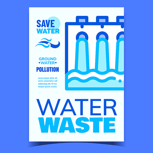 Water Waste Industry Creative Promo Poster Vector. Water Waste Sewage Drainage Or Dump Industrial Construction With Liquid Stream On Advertising Banner. Concept Layout Stylish Colored Illustration