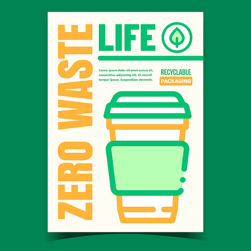 Zero Waste Life Promotional Flyer Banner Vector. Recyclable Packaging For Hot Drink Coffee Or Tea And Leaf, Zero Waste Cup Advertise Poster. Concept Template Stylish Colorful Illustration