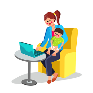Business Mother With Baby On Hand Working Vector. Young Businesswoman Mother With Child On Knees Work With Laptop. Characters Woman And Kid Online Internet Job At Home Flat Cartoon Illustration