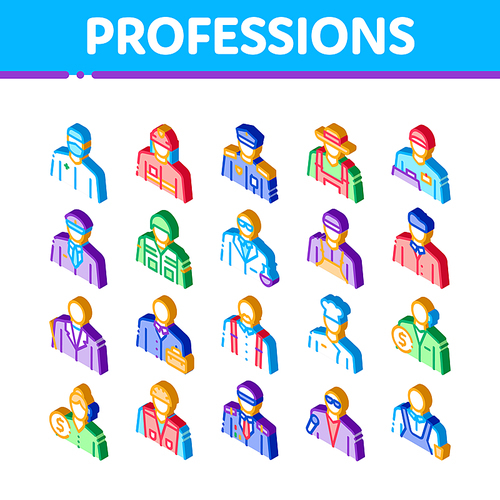 Professions People Icons Set Vector. Isometric Policeman And Farmer, Fireman And Soldier, Businessman And Businesswoman, Barber And Builder Illustrations
