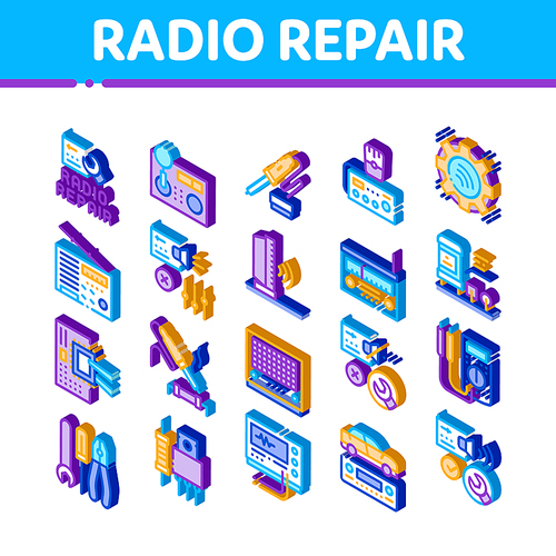 Radio Repair Service Icons Set Vector. Isometric Radio Repair Electronic And Mechanical Equipment Soldering Iron And Ammeter Illustrations