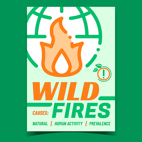 Wild Fires Creative Promotional Poster Vector. Wild Fires Nature Disaster, Flame Destruction Advertising Banner. Environmental Ecology Problem Concept Template Style Color Illustration