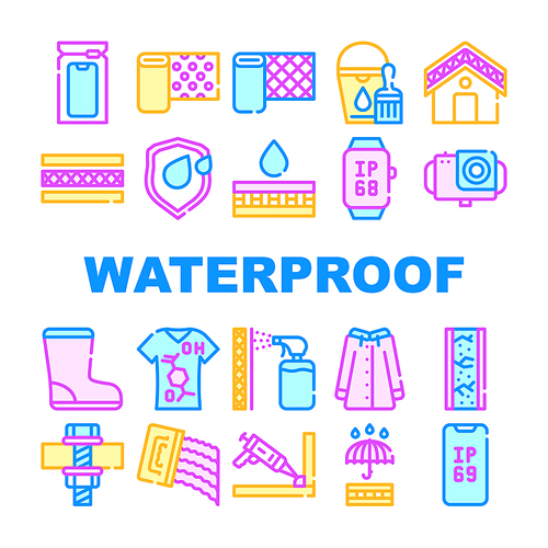 Waterproof Material Collection Icons Set Vector. Waterproof Bag And Layer, Watch And Video Camera, Smartphone And Clothes, Roof And Wallpaper Concept Linear Pictograms. Color Contour Illustrations