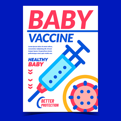 Baby Vaccine Creative Promotional Poster Vector. Baby Healthy Protection, Syringe With Medicine Liquid For Child Health Care Advertising Banner. Concept Template Style Color Illustration
