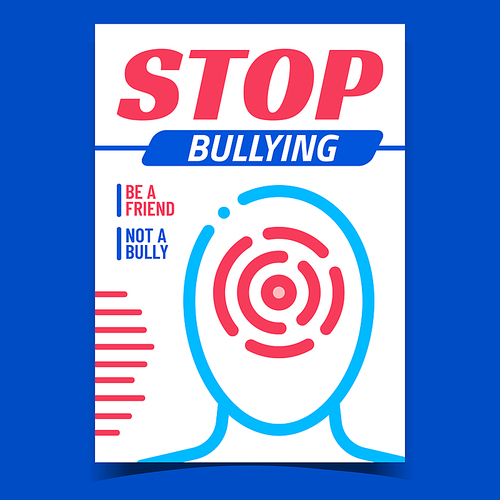 Stop Bullying Creative Promotion Poster Vector. Bullying Social Problem Of Humanity, Sad Human On Advertising Banner. Negative Relationship And Conflict Concept Template Style Color Illustration