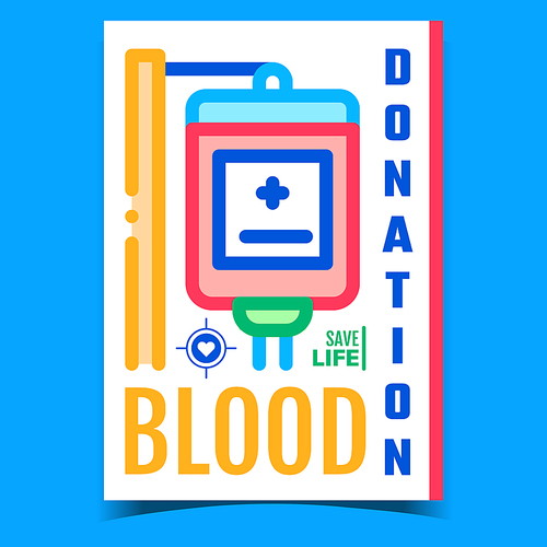 Blood Donation Creative Advertising Poster Vector. Blood Donate Medical Bag Equipment, Hospital Clinic Supply Container Promotional Banner. Donor Concept Template Style Color Illustration