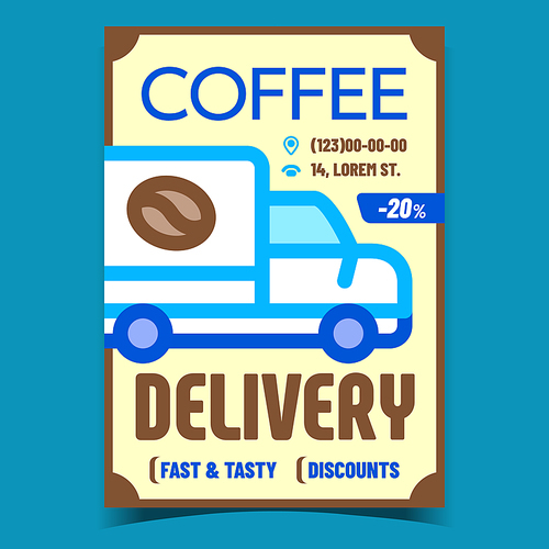 Coffee Delivery Creative Advertising Poster Vector. Tasty Coffee Fast Delivering Truck Cargo Promotional Banner. Shipment Car Discounts Concept Template Stylish Colorful Illustration