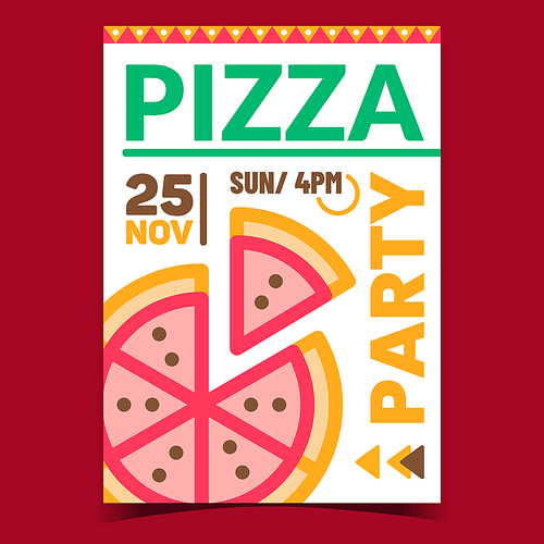 Pizza Party Creative Promotional Banner Vector. Pizza Party Invitation Or Advertising Poster. Delicious Food For Enjoying Time Of Company Event Concept Template Style Color Illustration