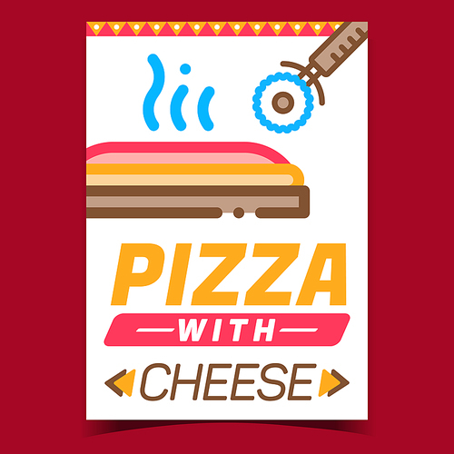 Pizza With Cheese Creative Promotion Banner Vector. Delicious Hot Pizza And Cutter Knife On Advertising Poster. Tasty Cooked Food And Kitchen Tool Concept Template Style Color Illustration