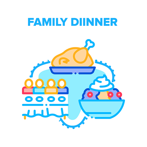 Family Dinner Vector Icon Concept. On Family Dinner Eating Delicious Fried Chicken Or Turkey And Tasty Creamy Dessert. Celebration Party Holiday Food Guests Eat At Table Color Illustration