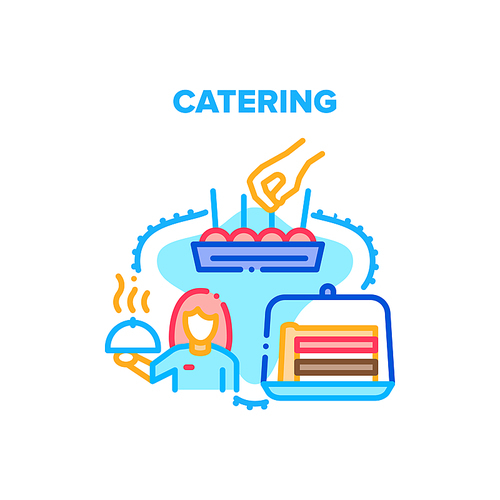 Catering Service Vector Icon Concept. Catering Service Worker Waitress Serving Banquet, Carrying Hot Dish And Delicious Dessert For Guests. Snack Food In Container Color Illustration