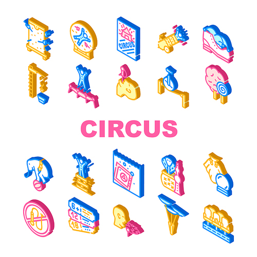 Circus Entertainment Collection Icons Set Vector. Circus Tickets And Seats, Aerodynamic Cannon And Trained Elephant, Magician Tool And Cobra With Flute Isometric Sign Color Illustrations