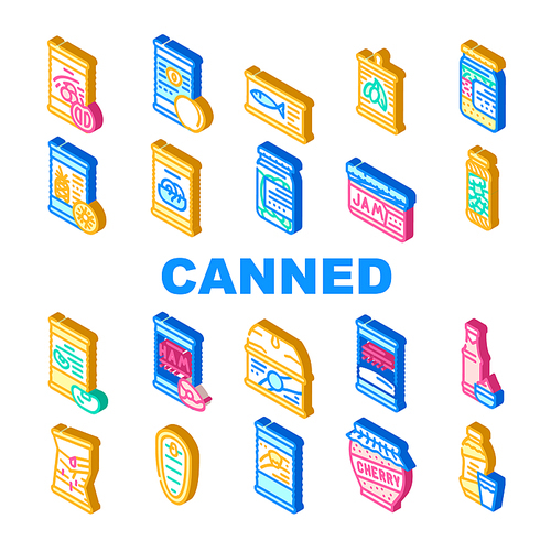 Canned Food Nutrition Collection Icons Set Vector. Canned Peach And Pineapple, Salted Cucumbers And Mushrooms, Sauce And Syrup Isometric Sign Color Illustrations