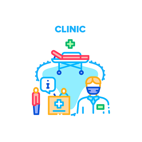 Clinic Treatment Vector Icon Concept. Hospital Reception For Information, Stretcher For Transportation Patient And Doctor For Treat Illness Or Make Operation, Clinic Treatment. Color Illustration