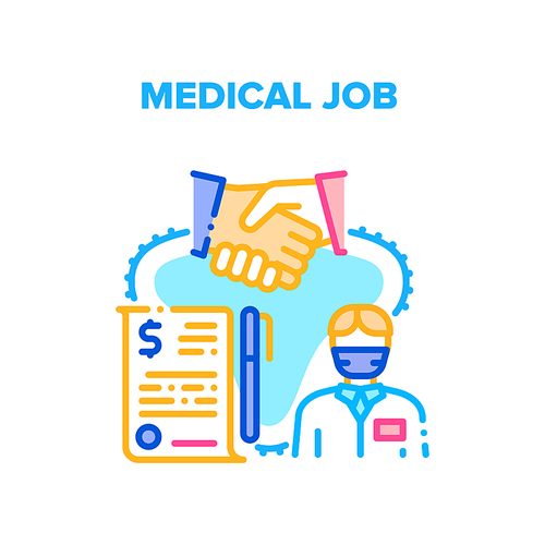 Medical Job Vector Icon Concept. Doctor Or Nurse Interview And Signing Medical Job Contract. Hospital Professional Medicine Worker Sign Agreement For Working In Clinic Color Illustration