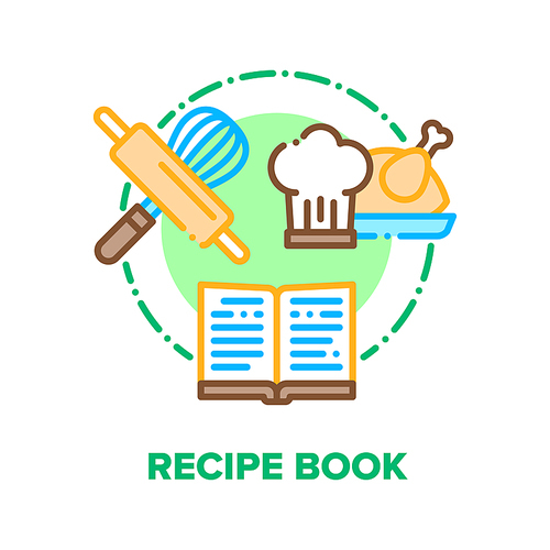 Recipe Book Vector Icon Concept. Culinary Recipe Book For Cooking Delicious Dish Chef Prepare Frying Chicken Meat Meal, Rolling Pin And Whisk For Cook Sweet Pastry Nutrition Color Illustration