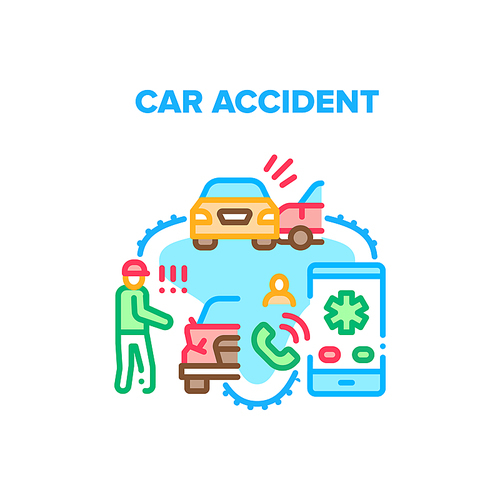 Car Accident Vector Icon Concept. Car Accident Road Situation And Traffic Problem, Calling To Emergency, Recovery Service Or Insurance Company. Crashed And Damaged Automobiles Color Illustration
