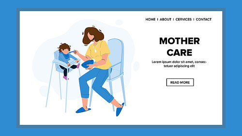 Mother Care Child And Feeding Breakfast Vector. Mother Caring Little Baby And Feed Meal From Spoon. Kid Sitting In Chair And Eating Delicious Food. Characters Web Flat Cartoon Illustration