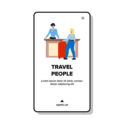 Travel People Checkout At Hotel Reception Vector. Young Woman Travel People With Luggage Discussing With Receptionist Administration At Lobby Desk. Characters Web Flat Cartoon Illustration