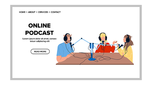 Online Podcast Recording Radio Workers Vector. Journalists Interviewing Guest, Mass Media Broadcasting Business. Characters Communicating And Streaming Web Flat Cartoon Illustration