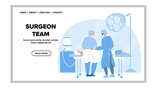 Surgeon Team Perform Surgical Operation Vector. Surgeon Team Doctor And Assistant Performing Surgery Procedure In Operating Room. Characters Clinic Workers And Patient Web Flat Cartoon Illustration