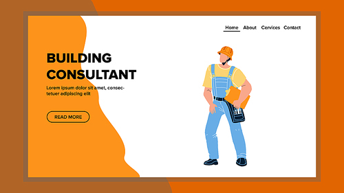 Building Consultant Holding Check List Vector. Building Consultant Hold Construction Project Planning Or Checklist. Character Builder, Leadership And Management Team Web Flat Cartoon Illustration