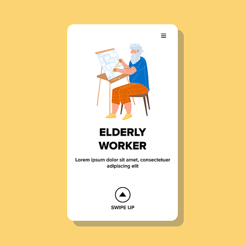 Elderly Worker Man Design Building Plan Vector. Elderly Worker Engineer Working And Drawing Construction Draft. Character Old Grandfather Architector Job Occupation Web Flat Cartoon Illustration