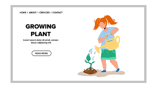 Growing Plant In Garden And Girl Watering Vector. Little Child Farmer Care Growing Plant, Farm Job And Cultivation. Character Kid Farming, Gardening Occupation Web Flat Cartoon Illustration