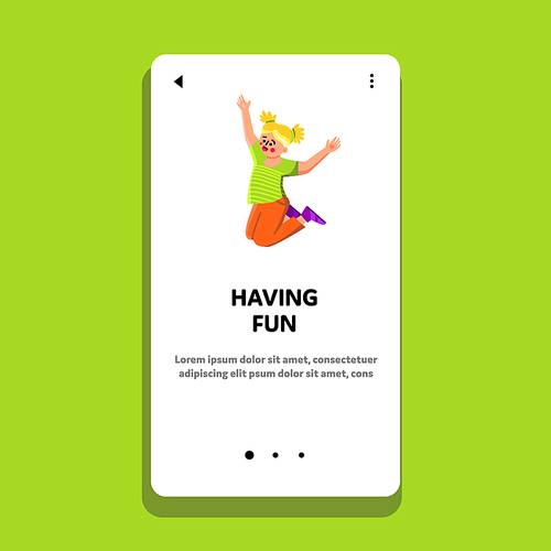 Girl Kid Having Fun Time Jump And Play Vector. Happy Laughing Little Lady Kid Having Funny Game, Jumping And Dancing. Character Child With Expression Playing Web Flat Cartoon Illustration