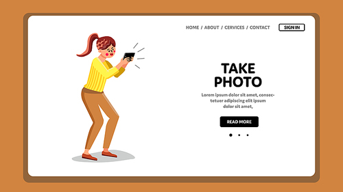 Girl Take Photo On Smartphone Camera Gadget Vector. Young Woman Take Photo Nature, Friend Or Animal On Phone Girl Make Photo On Mobile Phone With Flash. Character Web Flat Cartoon Illustration