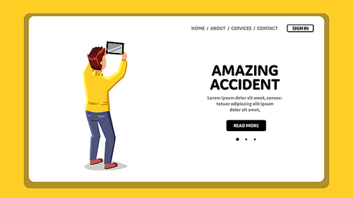 Amazing Accident Man Shooting On Tablet Vector. Young Boy Photographing Or Making Video Of Amazing Accident On Electronic Device Gadget. Character Make Photo Web Flat Cartoon Illustration