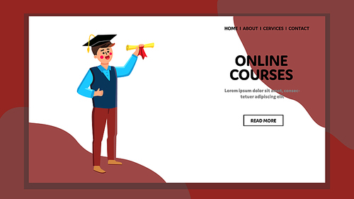 Online Courses Celebrate Graduation Student Vector. Online Courses Or Internet Business Financial Education Graduate Celebrating Young Student Man. Character Web Flat Cartoon Illustration