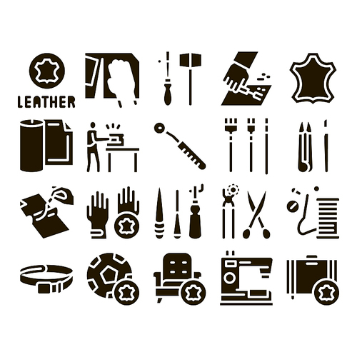 Leatherworking Job Glyph Set Vector. Leatherworking Material And Equipment, Instrument For Cut Leather And Worker, Ball And Belt Glyph Pictograms Black Illustrations