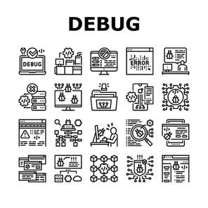 Debug Research And Fix Collection Icons Set Vector. Debugging Servers And Data Store, Development And Testing Application On Debug Black Contour Illustrations