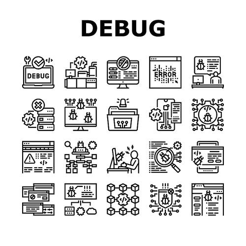 Debug Research And Fix Collection Icons Set Vector. Debugging Servers And Data Store, Development And Testing Application On Debug Black Contour Illustrations