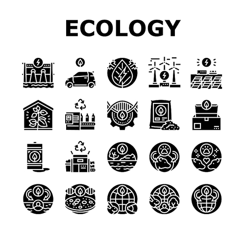 Ecology Protective Technology Icons Set Vector. Eco Box Packaging And Ecology Clean Electrical Car, Plastic Recycling Conveyor And Biotechnology Processing Glyph Pictograms Black Illustrations