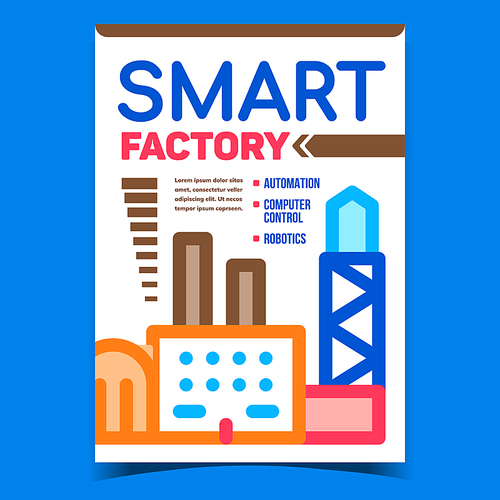 Smart Factory Creative Promotion Poster Vector. Factory Automation, Computer Control And Robotics Technology Advertising Banner. Industrial Building Concept Template Style Color Illustration