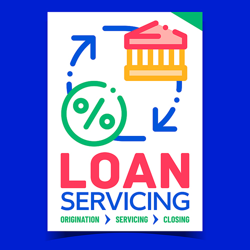 Loan Servicing Creative Promotion Poster Vector. Loan Origination, Service And Closing Advertising Banner. Bank Financial Building And Percents Returning Concept Template Style Color Illustration