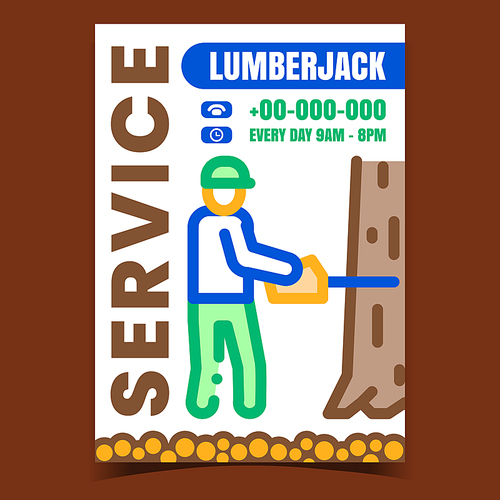 Lumberjack Service Creative Promo Poster Vector. Lumberjack Worker Sawing Tree Trunk With Chainsaw Equipment Advertising Banner. Woodcutter Working Concept Template Style Color Illustration