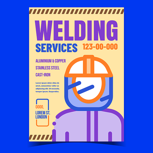 Welding Services Creative Advertise Poster Vector. Welder Human Protective Helmet And Uniform Welding Worker Promotional Banner. Craftsman Concept Template Style Color Illustration
