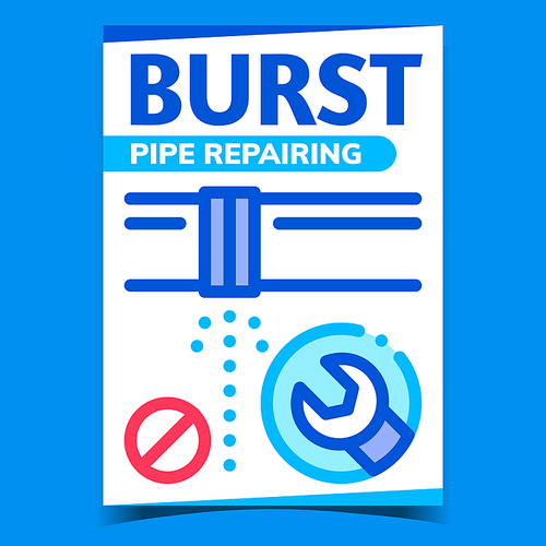 Burst Pipe Repairing Creative Promo Poster Vector. Water Leak Pipeline Repairing Service, Wrench and Crossed Out Mark On Advertising Banner. Concept Template Style Color Illustration