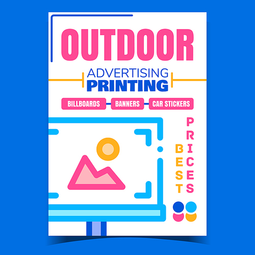 Outdoor Advertising Printing Promo Poster Vector. Advertising Printing Billboards, Banners And Car Stickers Business Service Creative Marketing Leaflet. Concept Template Style Color Illustration