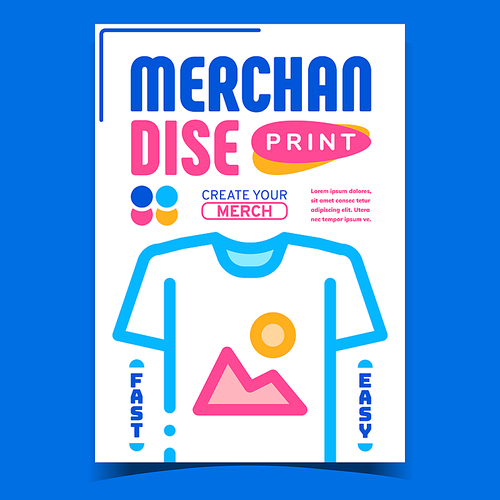 Merchandise Print Creative Advertise Banner Vector. Create And Print Own Design Picture Image Merch On T-shirt Clothes Promotional Poster. Concept Template Style Color Illustration