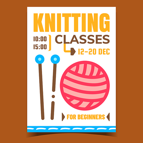 Knitting Classes Creative Promotion Banner Vector. Education Courses, Wool Yarn And Knitting Needles On Advertising Poster. Crocheting Tool And Material Concept Template Style Color Illustration