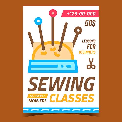 Sewing Classes Creative Promotion Poster Vector. Sewing Educational Courses, Pincushion With Needles And Pins On Advertising Banner. Lessons And Webinar Concept Template Style Color Illustration